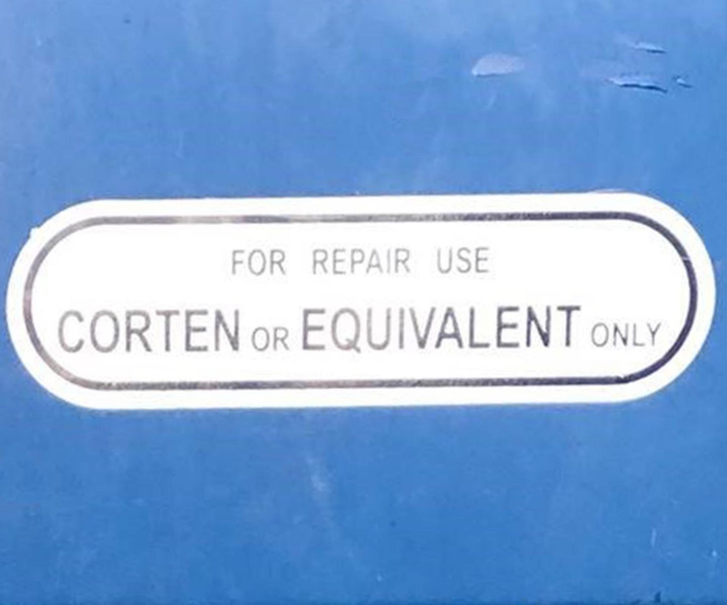 for repair use corten or equivalent only